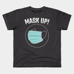 Mask Up ! Kids T-Shirt